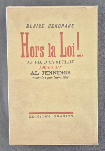 Blaise cendrars out - cendrars, "out-la-loi!"